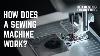 How Does A Sewing Machine Work