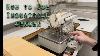 How To Use An Industrial Overlock Machine