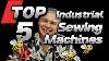 Top 5 Industrial Sewing Machines For Beginners With Price Comparison